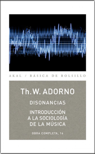 [9788446016823] DISONANCIAS - INTRODUCCIÓN A LA SOCIOLOGÍA DE LA MÚSICA