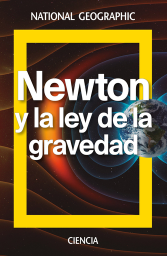 [9788482986937] NEWTON Y LA LEY DE LA GRAVEDAD