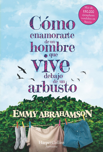[9788491392378] CÓMO ENAMORARTE DE UN HOMBRE QUE VIVE DEBAJO DE UN ARBUSTO
