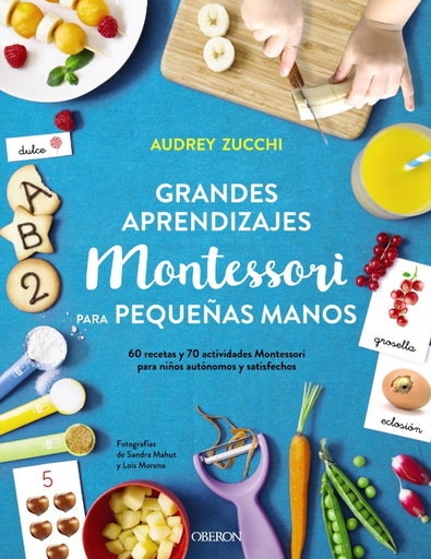 [9788441541429] GRANDES APRENDIZAJES MONTESSORI PARA PEQUEÑAS MANOS