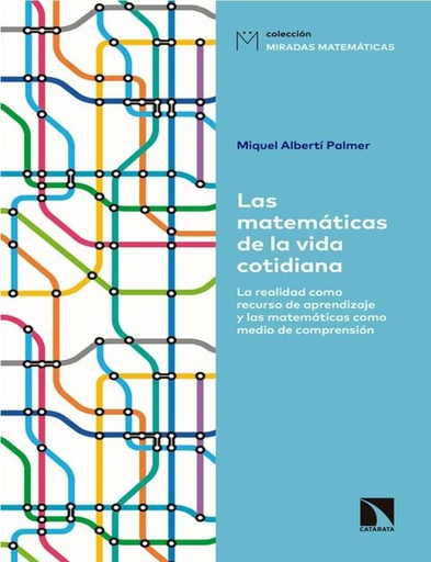 [9788490975657] LAS MATEMÁTICAS DE LA VIDA COTIDIANA