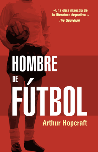 [9788494718304] HOMBRE DE FÚTBOL