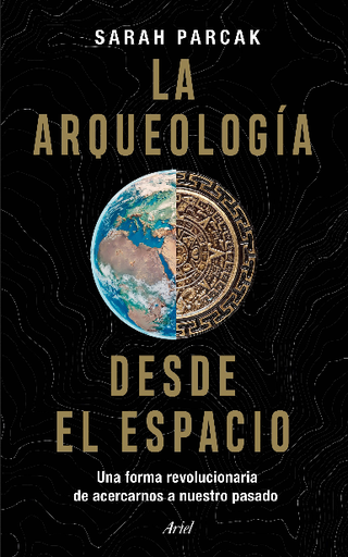 [9788434433281] LA ARQUEOLOGÍA DESDE EL ESPACIO