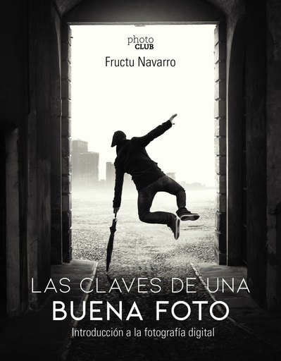 [9788441541566] LAS CLAVES DE UNA BUENA FOTO