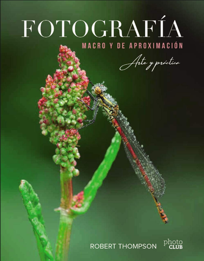 [9788441541573] FOTOGRAFÍA: MACRO Y DE APROXIMACIÓN