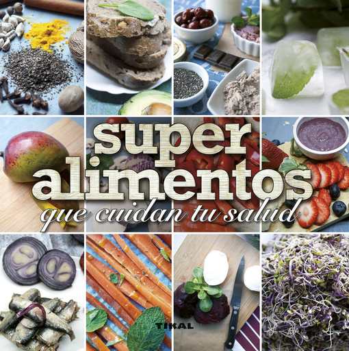 [9788499284057] SUPERALIMENTOS QUE CUIDAN TU SALUD