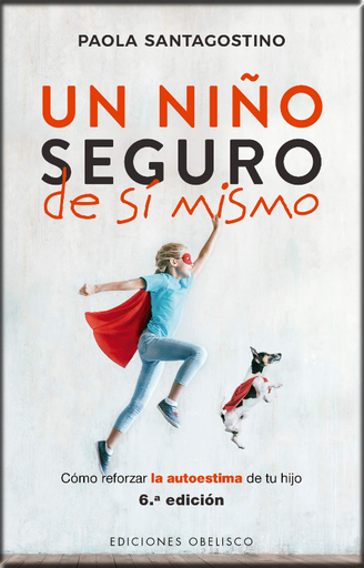 [9788491114833] UN NIÑO SEGURO DE SÍ MISMO