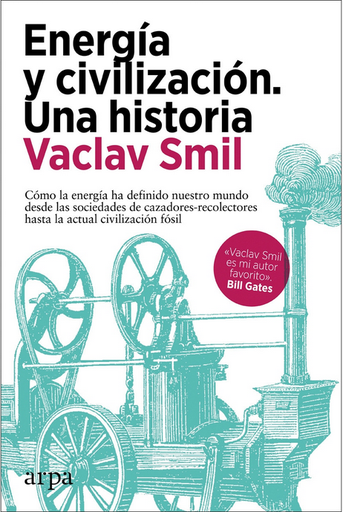 [9788418741258] ENERGÍA Y CIVILIZACIÓN: Una historia