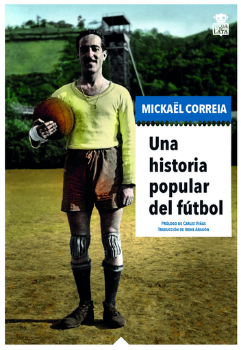 [9788416537518] UNA HISTORIA POPULAR DEL FÚTBOL