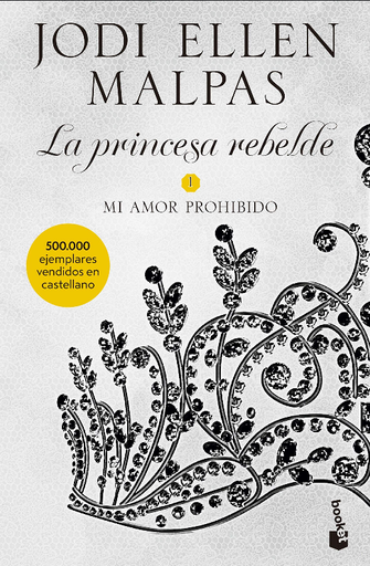 [9788408231691] La princesa rebelde 1: MI AMOR PROHIBIDO