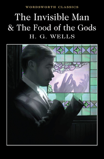 [9781840227413] THE INVISIBLE MAN & THE FOOD OF THE GODS