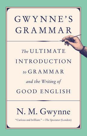 [9781984897961] GWYNNES GRAMMAR: the ultimate introduction to grammar and the writing of good english