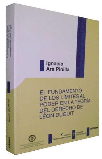 [9788497729680] EL FUNDAMENTO DE LOS LÍMITES AL PODER EN LA TEORÍA DEL DERECHO DE LÉON DUGUIT