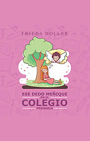[9786120044131] ESE DEDO MEÑIQUE EN EL COLEGIO: PRIMARIA