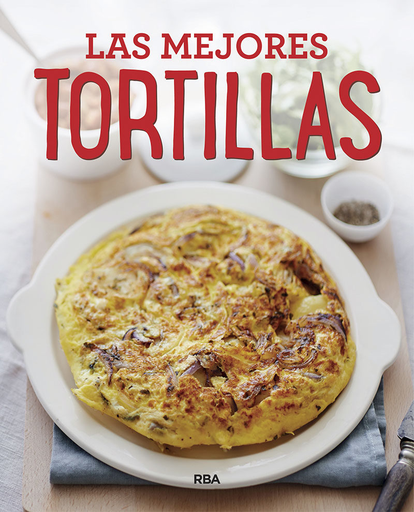 [9788491871415] LAS MEJORES TORTILLAS