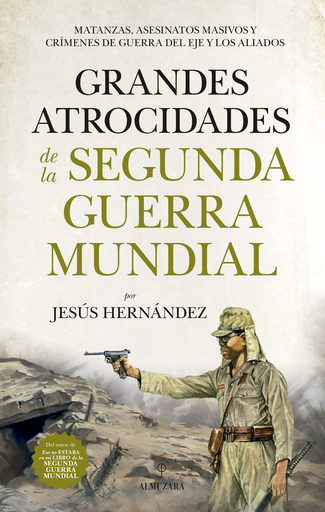 [9788417558055] GRANDES ATROCIDADES DE LA SEGUNDA GUERRA MUNDIAL