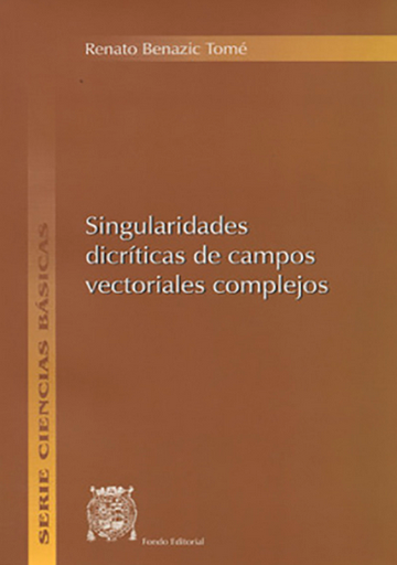 [9972461815] SINGULARIDADES DICRÍTICAS DE CAMPOS VECTORIALES COMPLEJOS
