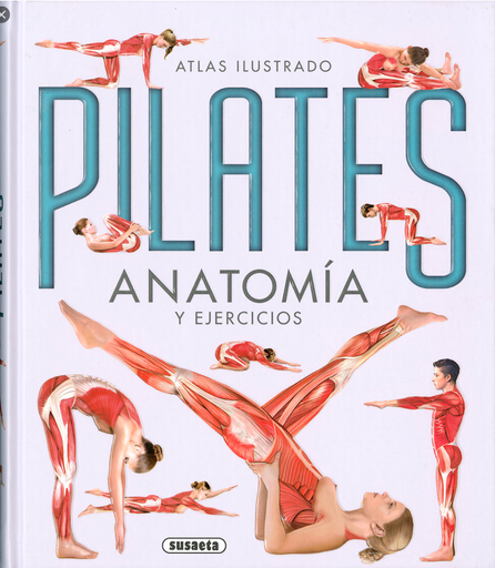 [9788467761993] ATLAS ILUSTRADO DE PILATES, ANATOMÍA Y EJERCICIOS