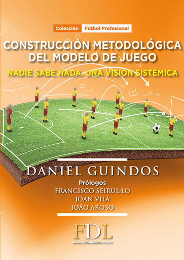 [9788494298639] CONSTRUCCIÓN METODOLÓGICA DEL MODELO DE JUEGO