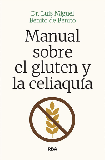 [9788491874454] MANUAL SOBRE EL GLUTEN Y LA CELIAQUÍA