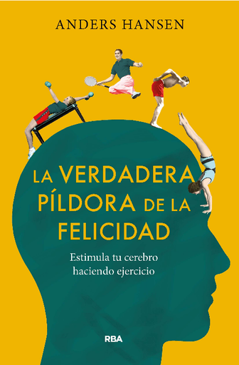 [9788491875710] LA VERDADERA PÍLDORA DE LA FELICIDAD