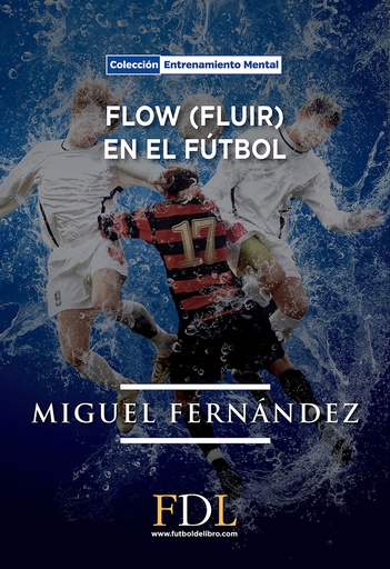 [9788494298646] FLOW (FLUIR) EN EL FÚTBOL