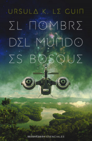 [9788445009789] EL NOMBRE DEL MUNDO ES BOSQUE
