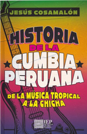 [9786123261740] HISTORIA DE LA CUMBIA PERUANA