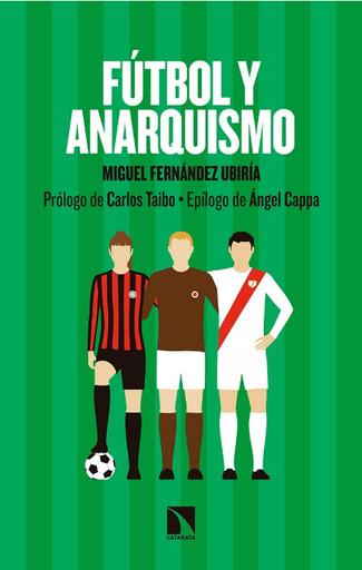 [9788490979013] FÚTBOL Y ANARQUISMO