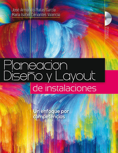 [9786077440321] PLANEACIÓN, DISEÑO Y LAYOUT DE INSTALACIONES