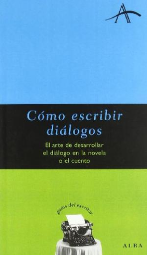 [9788484280507] CÓMO ESCRIBIR DIÁLOGOS