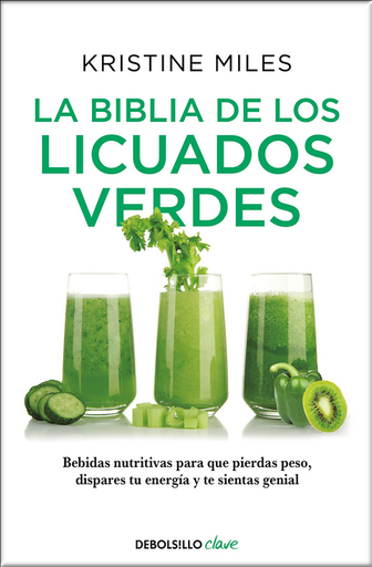 [9786073804875] LA BIBLIA DE LOS LICUADOS VERDES