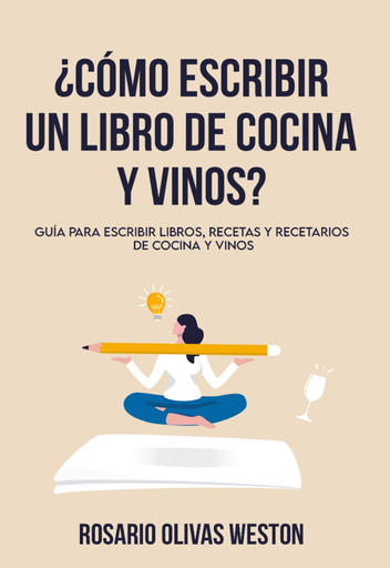 [9786120076941] ¿CÓMO ESCRIBIR UN LIBRO DE COCINA Y VINOS?
