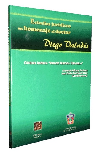 [9789700774565] ESTUDIOS JURÍDICOS EN HOMENAJE AL DOCTOR DIEGO VALADÉS