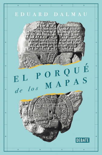 [9788418006173] EL PORQUÉ DE LOS MAPAS
