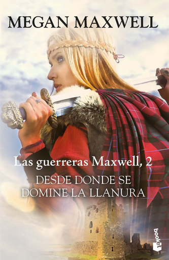 [9788408193890] Las Guerreras Maxwell 2: DESDE DONDE SE DOMINE LA LLANURA