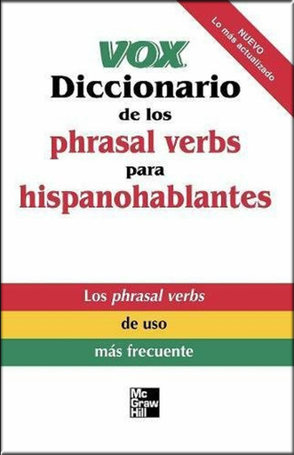 [9780071440035] VOX: DICCIONARIO DE LOS PHRASAL VERBS PARA HISPANOHABLANTES