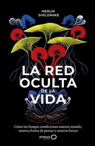 [9788408235316] LA RED OCULTA DE LA VIDA