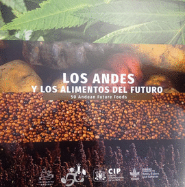 [1000000118632] CREACIONES E ICONOS CULINARIOS DE LOS ANDES / LOS ANDES Y LOS ALIMENTOS DEL FUTURO