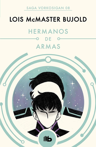[9788490708590] Saga Vorkosigan 08: HERMANOS DE ARMAS