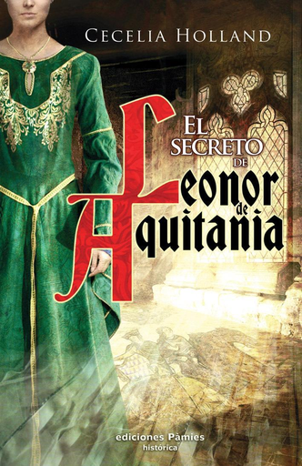[9788496952720] EL SECRETO DE LEONOR DE AQUITANIA