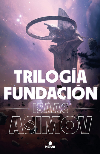 [9788418037542] TRILOGÍA FUNDACIÓN (edición íntegra e ilustrada)