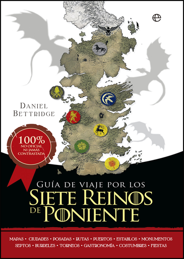 [9788490605707] GUÍA DE VIAJE POR LOS SIETE REINOS DEL PONIENTE
