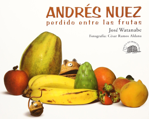 [9789972403835] ANDRÉS NUEZ PERDIDO ENTRE LAS FRUTAS