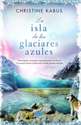 [9788490701898] LA ISLA DE LOS GLACIARES AZULES