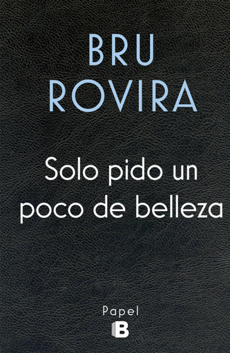 [9788466658584] SOLO PIDO UN POCO DE BELLEZA