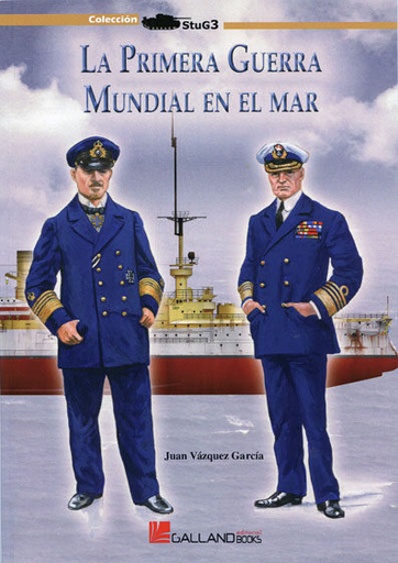 [9788415043850] LA PRIMERA GUERRA MUNDIAL EN EL MAR