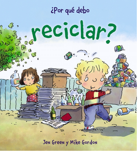 [9788467828771] ¿POR QUÉ DEBO RECICLAR?