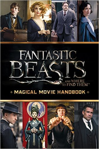 [9781338116830] FANTASTIC BEASTS AND WHERE TO FIND THEM: MAGICAL MOVIE HANDBOOK