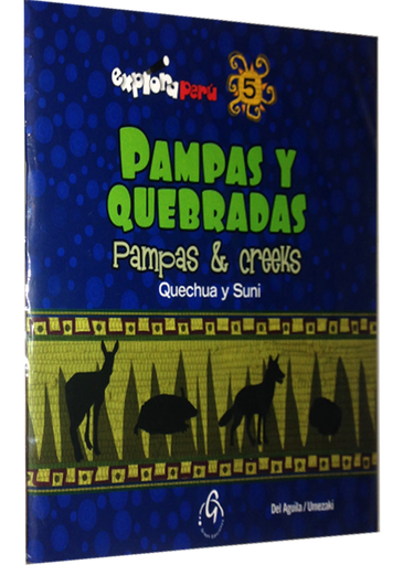 [9786124535970] EXPLORA PERÚ: PAMPAS Y QUEBRADAS/ PAMPAS & CREEKS